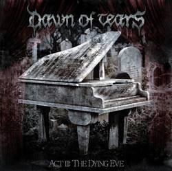 Dawn Of Tears : Act III: The Dying Eve
